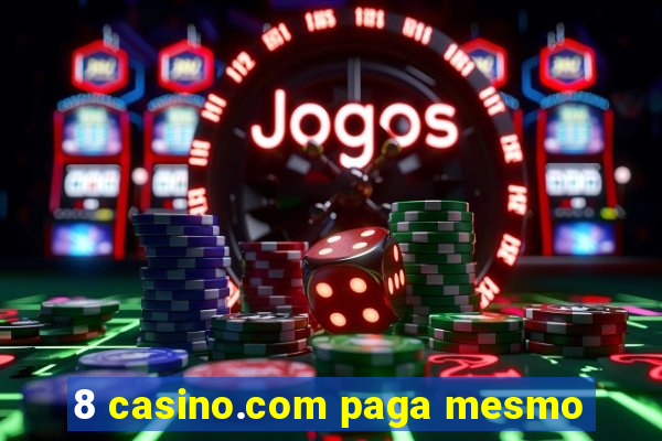 8 casino.com paga mesmo