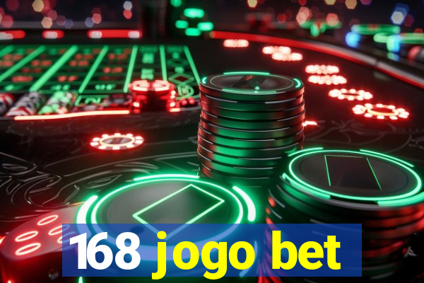 168 jogo bet