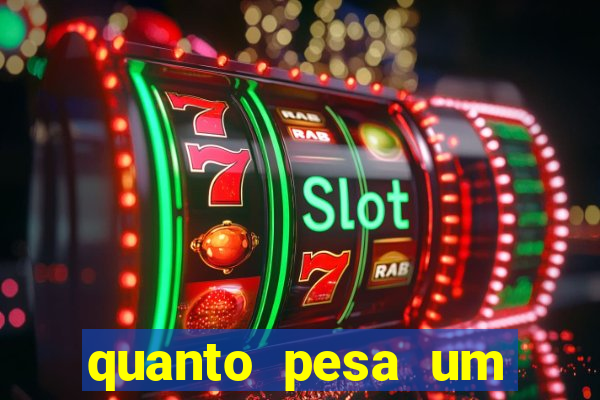 quanto pesa um fuzil 762