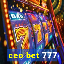 ceo bet 777