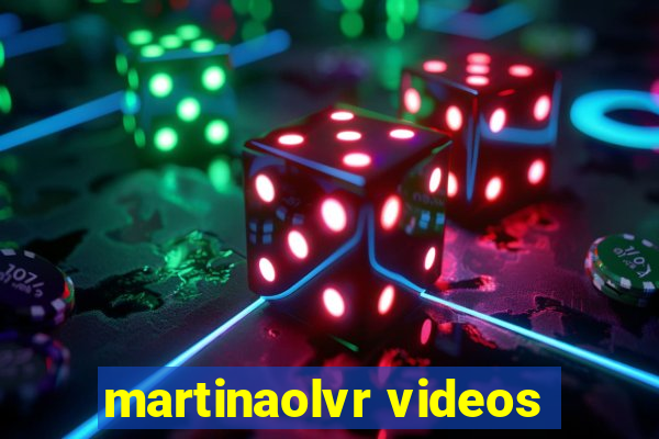 martinaolvr videos