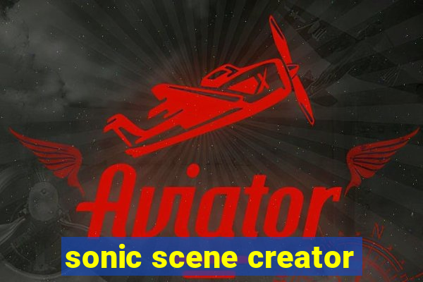 sonic scene creator