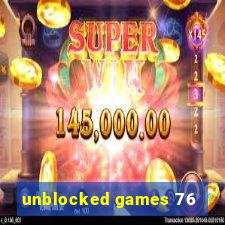 unblocked games 76