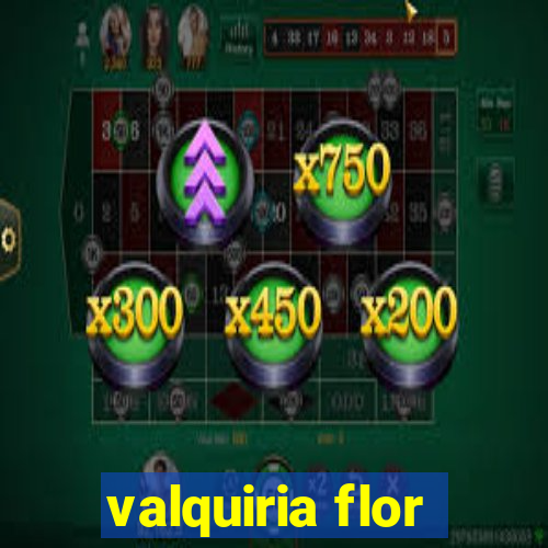 valquiria flor