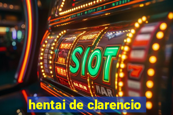 hentai de clarencio