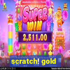 scratch! gold