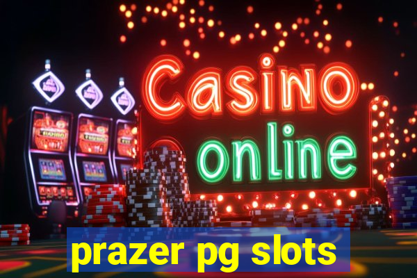 prazer pg slots