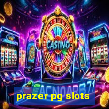 prazer pg slots