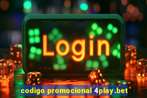 codigo promocional 4play.bet