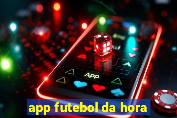 app futebol da hora