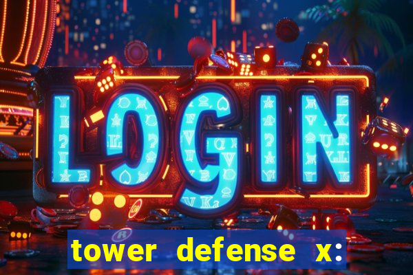 tower defense x: beta codes