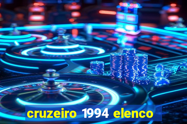 cruzeiro 1994 elenco