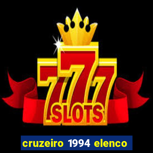 cruzeiro 1994 elenco