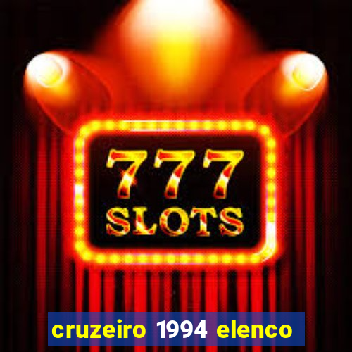 cruzeiro 1994 elenco