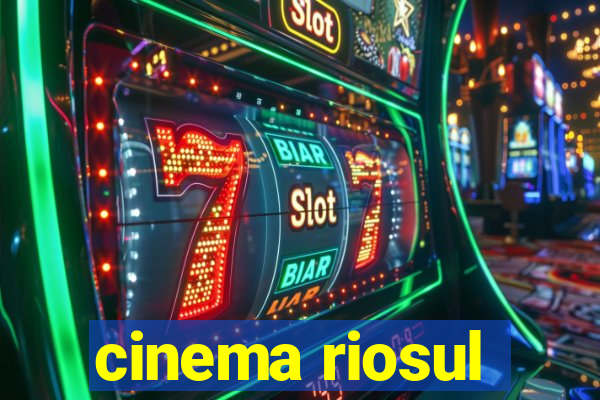 cinema riosul