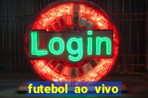 futebol ao vivo futebol muleke