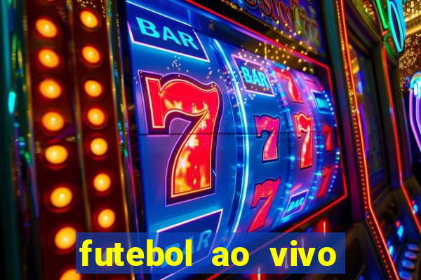 futebol ao vivo futebol muleke