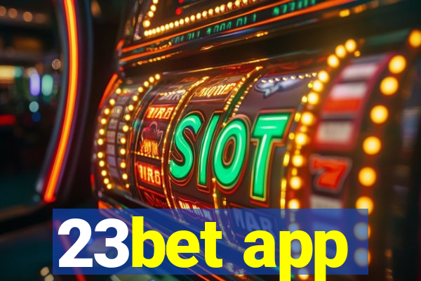 23bet app