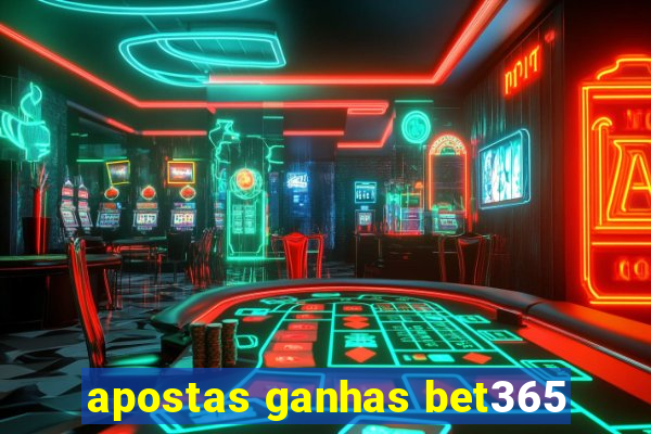 apostas ganhas bet365