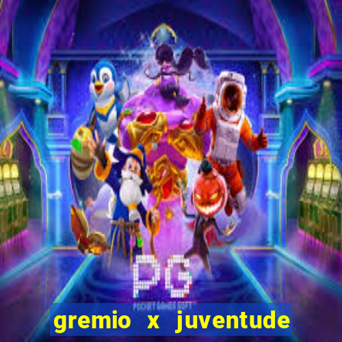 gremio x juventude futebol play hd