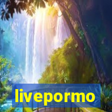 livepormo