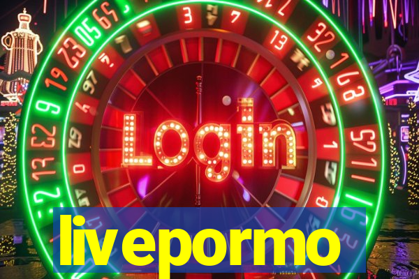 livepormo