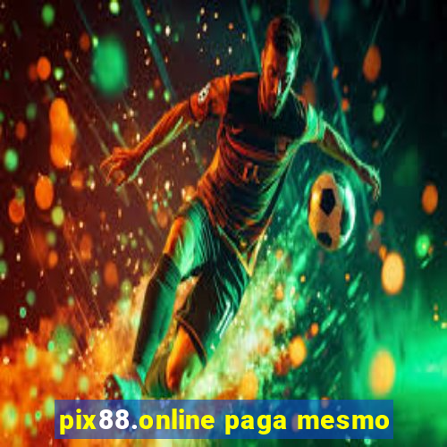 pix88.online paga mesmo