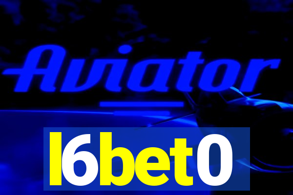 l6bet0