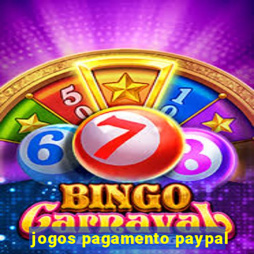 jogos pagamento paypal