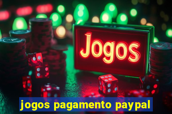 jogos pagamento paypal