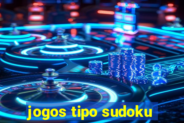 jogos tipo sudoku