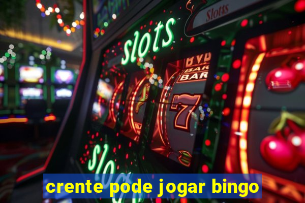 crente pode jogar bingo