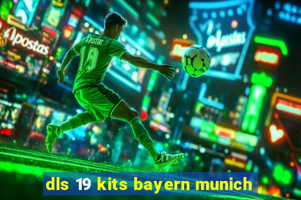 dls 19 kits bayern munich