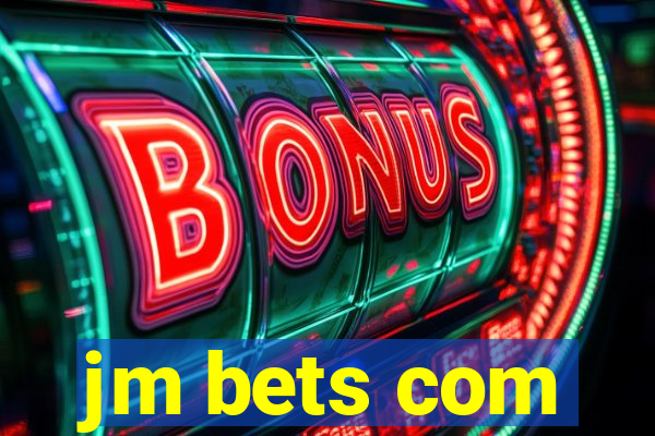 jm bets com