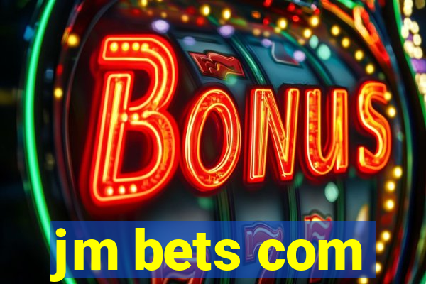 jm bets com