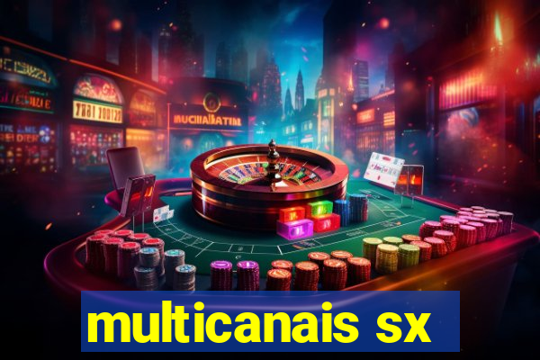 multicanais sx