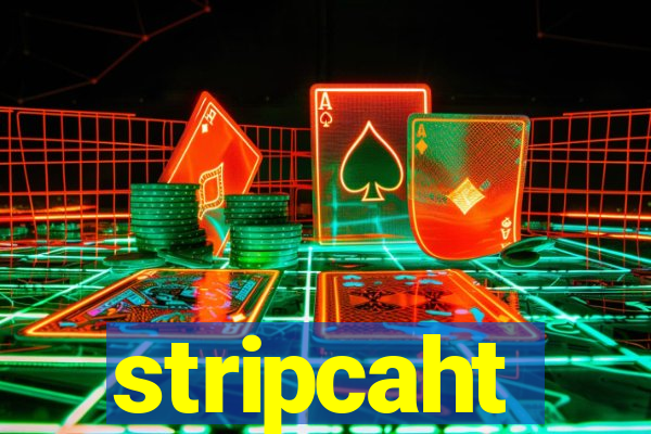 stripcaht