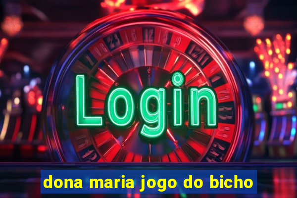 dona maria jogo do bicho