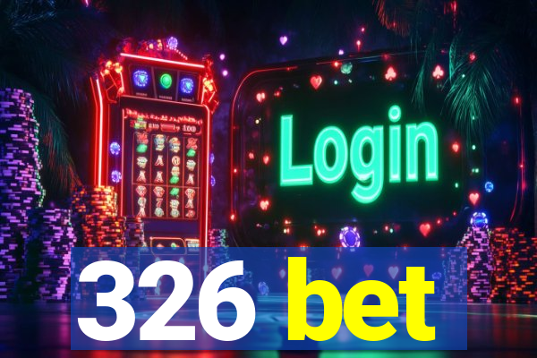 326 bet