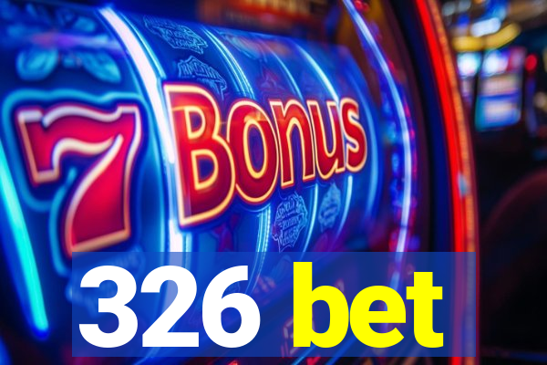 326 bet