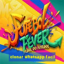 clonar whatsapp facil