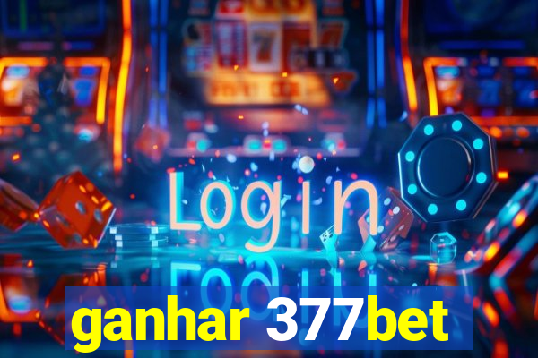 ganhar 377bet