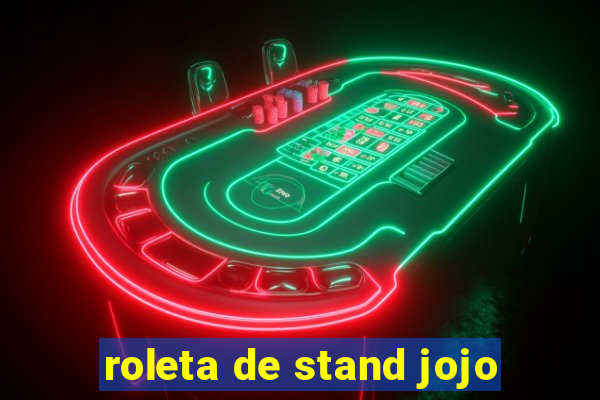 roleta de stand jojo