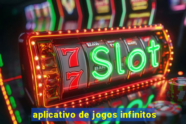 aplicativo de jogos infinitos