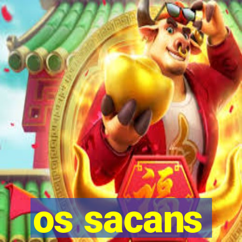 os sacans