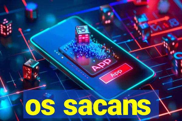 os sacans