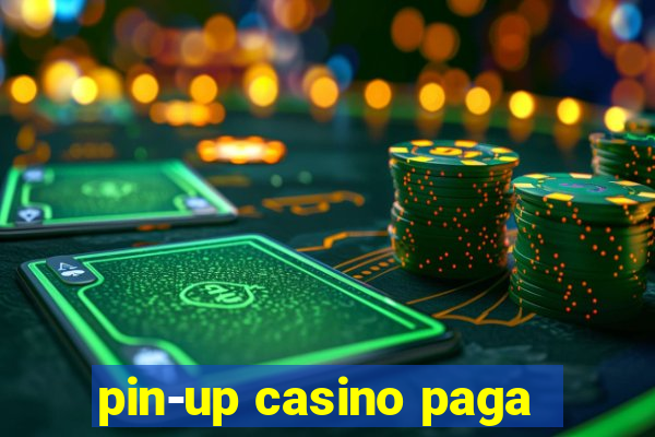 pin-up casino paga