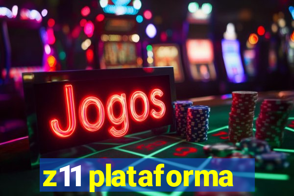 z11 plataforma