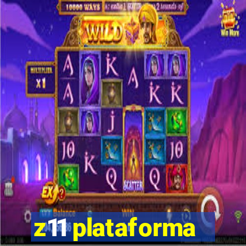 z11 plataforma