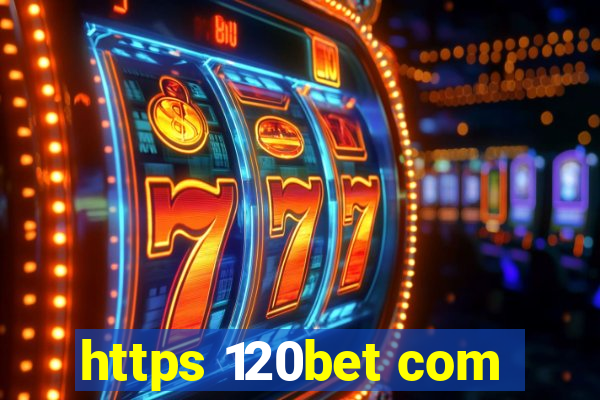 https 120bet com